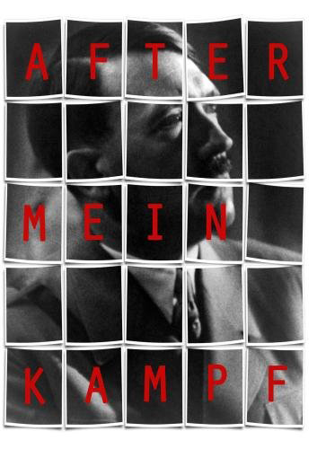 After Mein Kampf-? The Story Of Adolph Hitler