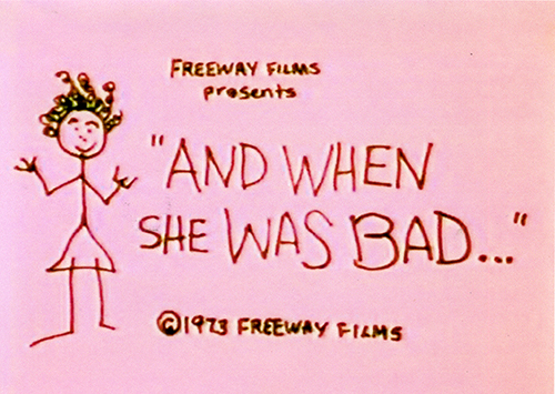 And When She Was Bad…